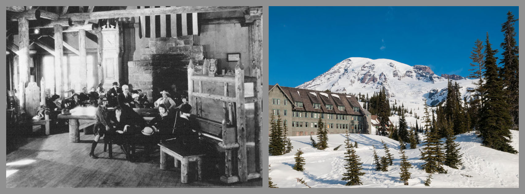 Historic photo of interior of the Paradise Inn, next to a current photo of the outside of the inn, Mt. Rainier in the background